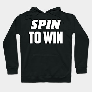 Spin to win Hoodie